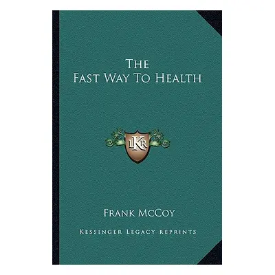 "The Fast Way to Health" - "" ("McCoy Frank")