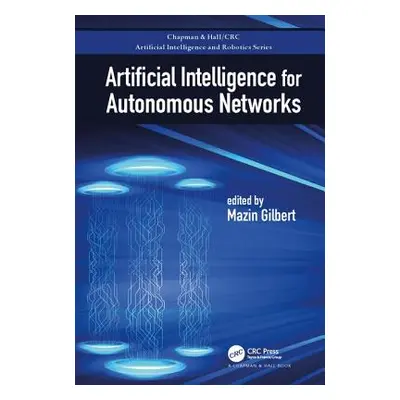 "Artificial Intelligence for Autonomous Networks" - "" ("Gilbert Mazin")