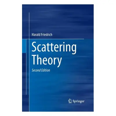 "Scattering Theory" - "" ("Friedrich Harald")