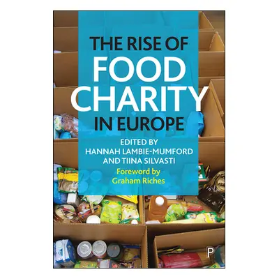 "The Rise of Food Charity in Europe" - "" ("Lambie-Mumford Hannah")