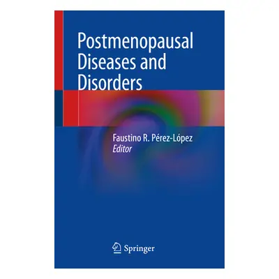 "Postmenopausal Diseases and Disorders" - "" ("Prez-Lpez Faustino R.")