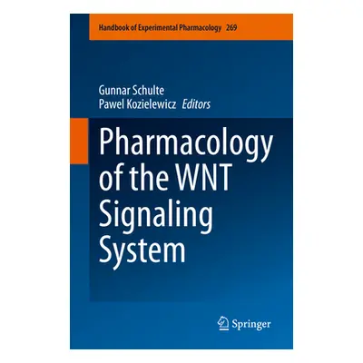 "Pharmacology of the Wnt Signaling System" - "" ("Schulte Gunnar")