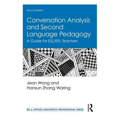 "Conversation Analysis and Second Language Pedagogy: A Guide for Esl/Efl Teachers" - "" ("Wong J