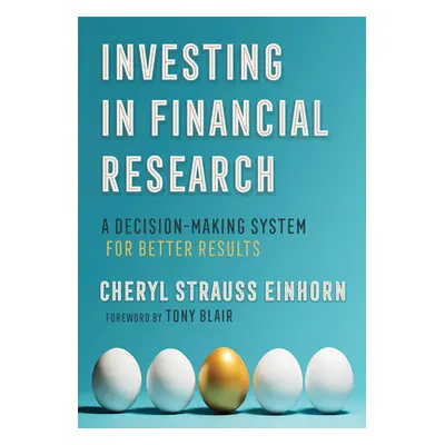 "Investing in Financial Research: A Decision-Making System for Better Results" - "" ("Einhorn Ch