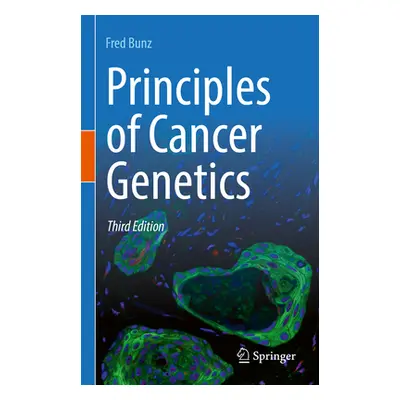 "Principles of Cancer Genetics" - "" ("Bunz Fred")