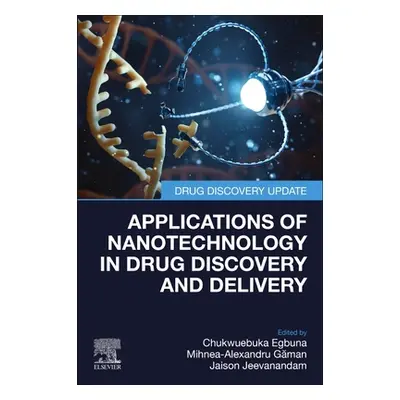 "Applications of Nanotechnology in Drug Discovery and Delivery" - "" ("Egbuna Chukwuebuka")