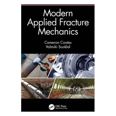 "Modern Applied Fracture Mechanics" - "" ("Coates Cameron")