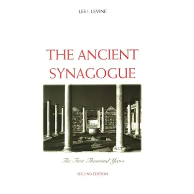 "The Ancient Synagogue" - "" ("Levine Lee I.")