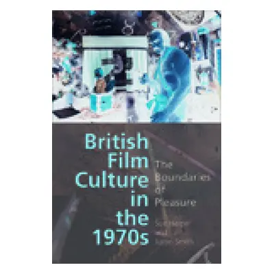 "British Film Culture in the 1970s: The Boundaries of Pleasure" - "" ("Harper Sue")