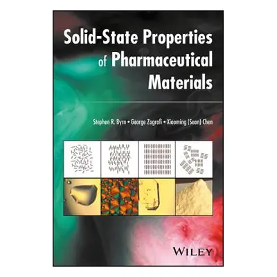 "Solid-State Properties of Pharmaceutical Materials" - "" ("Byrn Stephen R.")