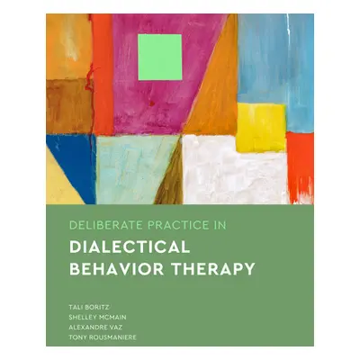 "Deliberate Practice in Dialectical Behavior Therapy" - "" ("Boritz Tali")