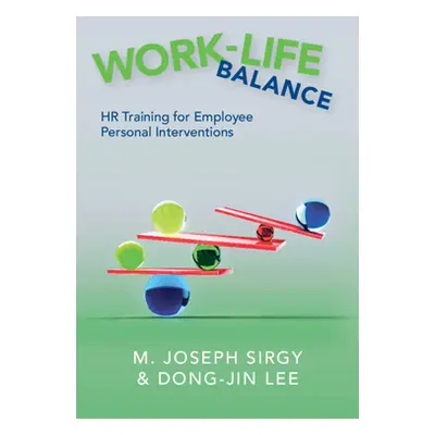 "Work-Life Balance: HR Training for Employee Personal Interventions" - "" ("Sirgy M. Joseph")