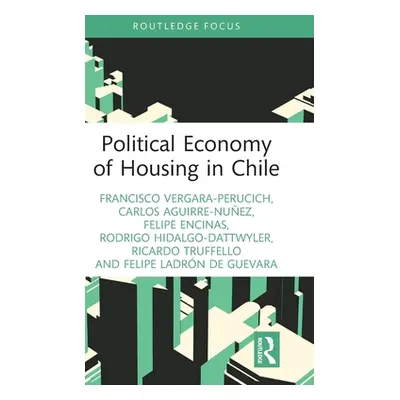 "Political Economy of Housing in Chile" - "" ("Encinas Felipe")