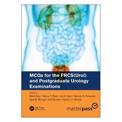 "McQs for the Frcs(urol) and Postgraduate Urology Examinations" - "" ("Arya Manit")