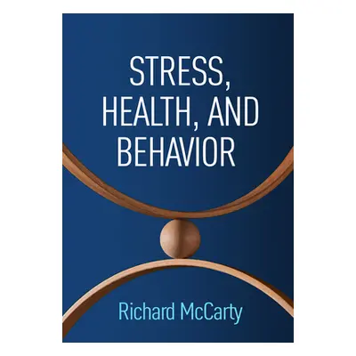 "Stress, Health, and Behavior" - "" ("McCarty Richard")