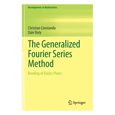 "The Generalized Fourier Series Method: Bending of Elastic Plates" - "" ("Constanda Christian")