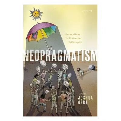 "Neopragmatism: Interventions in First-Order Philosophy" - "" ("Gert Joshua")