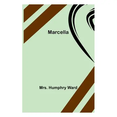 "Marcella" - "" ("Humphry Ward")