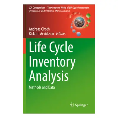 "Life Cycle Inventory Analysis: Methods and Data" - "" ("Ciroth Andreas")