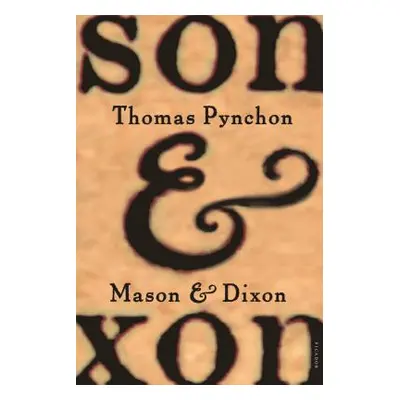 "Mason & Dixon" - "" ("Pynchon Thomas")