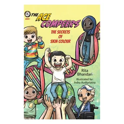 "The Ace Compeers: The Secrets of Skin Colour" - "" ("Bhandari Rita")