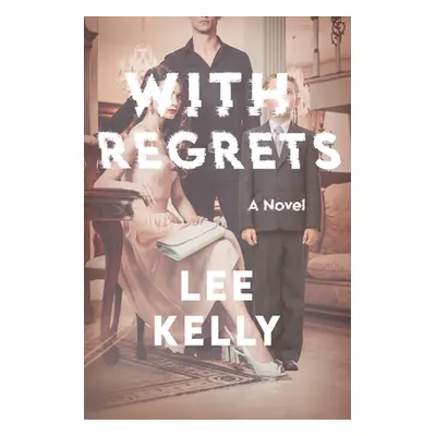 "With Regrets" - "" ("Kelly Lee")