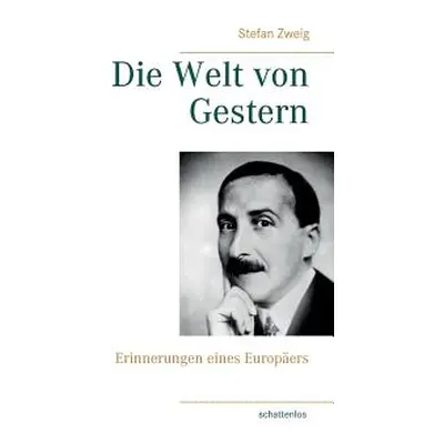 "Die Welt von Gestern: Erinnerungen eines Europers" - "" ("Zweig Stefan")