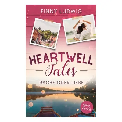 "Heartwell Tales: Rache oder Liebe" - "" ("Ludwig Finny")