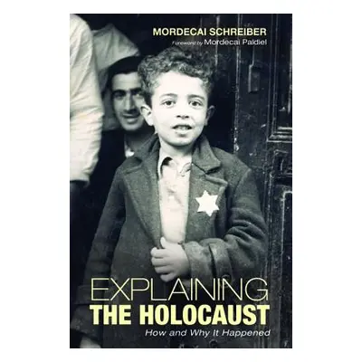 "Explaining the Holocaust" - "" ("Schreiber Mordecai")