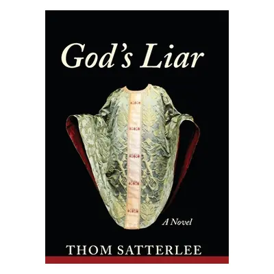 "God's Liar" - "" ("Satterlee Thom")