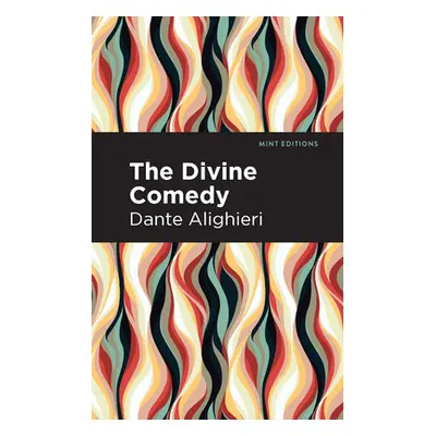 "The Divine Comedy (Complete)" - "" ("Alighieri Dante")