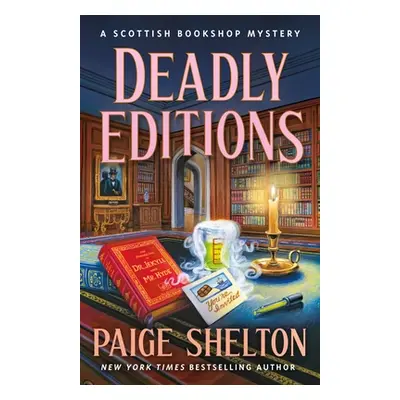 "Deadly Editions: A Scottish Bookshop Mystery" - "" ("Shelton Paige")