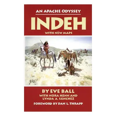 "Indeh: The Apache Odyssey" - "" ("Ball Eve")