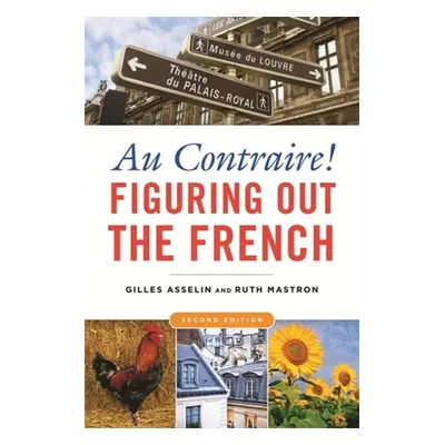 "Au Contraire!: Figuring Out the French" - "" ("Asselin Gilles")