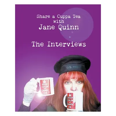 "Share a Cuppa Tea with Jane Quinn" - "" ("Quinn Jane")