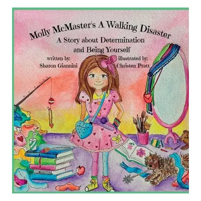 "Molly McMaster's A Walking Disaster A Story about Determination and Being Yourself" - "" ("Gian