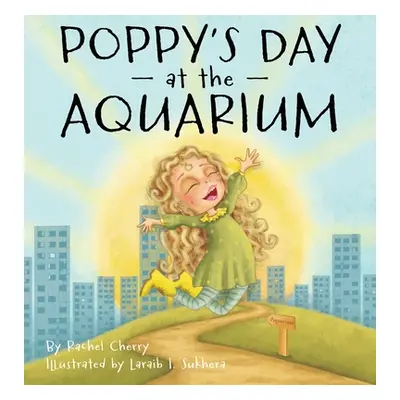 "Poppy's Day at the Aquarium" - "" ("Cherry Rachel")