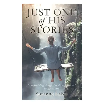 "JUST ONE of HIS STORIES" - "" ("Lakes Suzanne")