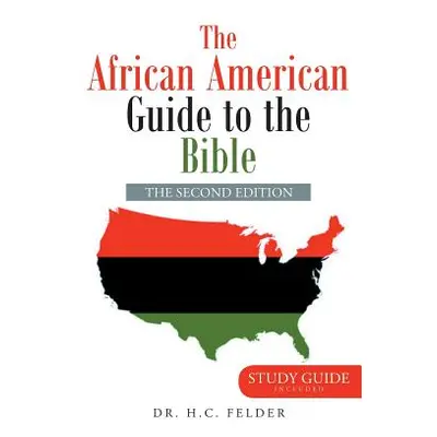 "The African American Guide to the Bible" - "" ("Felder H. C.")