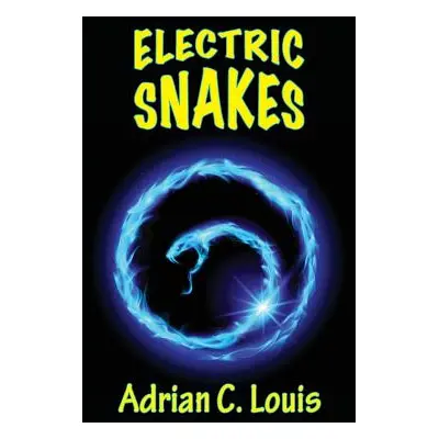 "Electric Snakes" - "" ("Louis Adrian C.")