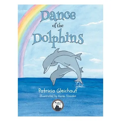 "Dance of the Dolphins" - "" ("Gleichauf Patricia")