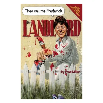 "They Call Me Frederick The Landlord" - "" ("Miller Fred")