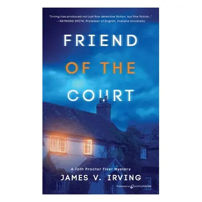 "Friend of the Court" - "" ("Irving James V.")