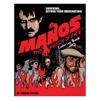 "Manos the Hands of Fate: Adult Coloring Book" - "" ("Kendall Patrick")