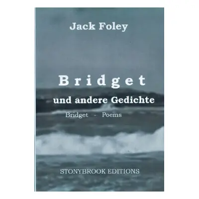 "Bridget und andere Gedichte: Bridget & Other Poems. - Zweisprachige Ausgabe / Bilingual Edition