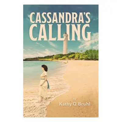 "Cassandra's Calling" - "" ("Bruhl Kathy Q.")