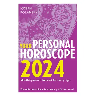 "Your Personal Horoscope 2024" - "" ("Polansky Joseph")