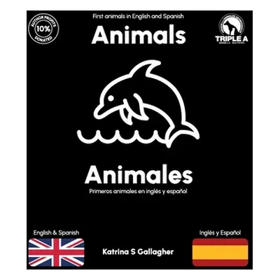 "Animals / Animales: First Animals in English and Spanish" - "" ("Gallagher Katrina")