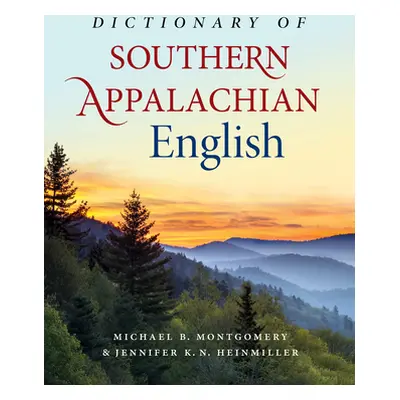 "Dictionary of Southern Appalachian English" - "" ("Montgomery Michael B.")