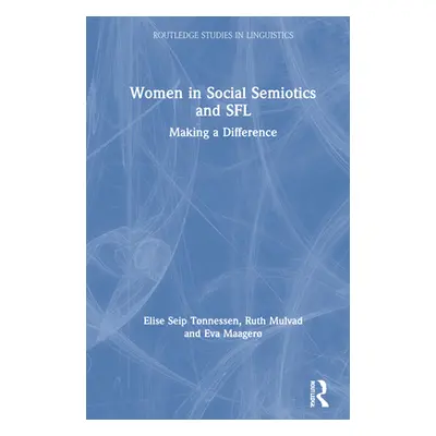 "Women in Social Semiotics and SFL: Making a Difference" - "" ("Maager Eva")